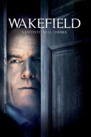 Wakefield – Nascosto nell’ombra